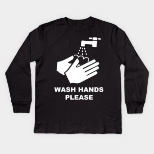 Wash Hands Please Saves Lives Hygiene Gift Kids Long Sleeve T-Shirt